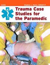 Trauma Case Studies for the Paramedic