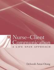 Nurse-Client Communication: A Life Span Approach