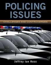 Policing Issues: Challenges and Controversies