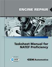 Engine Repair Tasksheet Manual for Natef Proficiency: The Definitive Guide