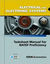 Electrical and Electronic Systems Tasksheet Manual for Natef Proficiency