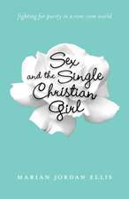 Sex and the Single Christian Girl – Fighting for Purity in a Rom–Com World