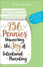 936 Pennies – Discovering the Joy of Intentional Parenting