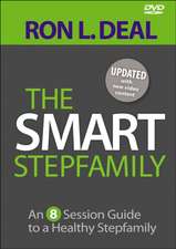 The Smart Stepfamily – An 8–Session Guide to a Healthy Stepfamily