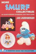 More Smurf Collectibles: An Unauthorized Handbook & Price Guide