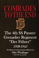 Comrades to the End: The 4th SS Panzer-Grenadier Regiment 