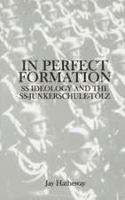 In Perfect Formation: SS Ideology and the SS-Junkerschule-Tlz