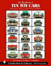 The Big Book of Tin Toy Cars: Passenger, Sports, and Concept Vehicles