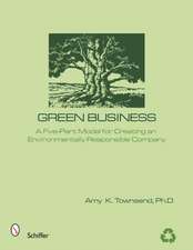 Green Business: The Five Elements of an Environmentally Responsible Company