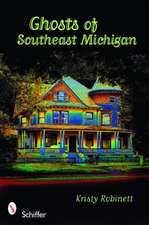 Ghosts of Southeast Michigan