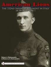 American Lions: The 332nd Infantry Regiment in Italy in World War I