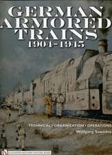 German Armored Trains 1904-1945