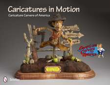 Caricatures in Motion: Caricature Carvers of America