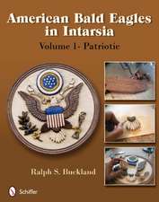 American Bald Eagles in Intarsia: Volume 1, Patriotic