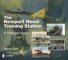 The Newport Naval Training Station: A Postcard History