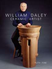 William Daley: Ceramic Artist