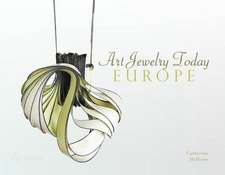 Art Jewelry Today: Europe