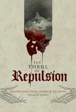 Thrill of Repulsion: Excursions into Horror Culture