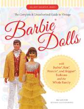 The Complete & Unauthorized Guide to Vintage Barbie Dolls: With Barbie, Ken, Francie, and Skipper Fashions and the Whole Family