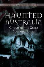 Haunted Australia: Ghosts of the Great Southern Land