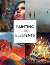 Painting the Elements: Air Water Earth Fire