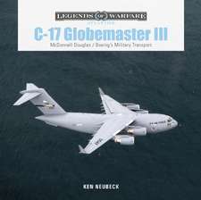 C-17 Globemaster III: McDonnell Douglas& Boeing's Military Transport