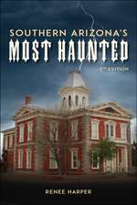 Southern Arizona's Most Haunted