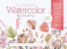 Watercolor the Easy Way Paint-Your-Own Watercolor Cards Flowers