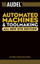 Audel Automated Machines and Toolmaking – All New 5e