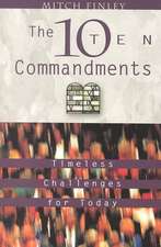 The Ten Commandments: Timeless Challenges for Today