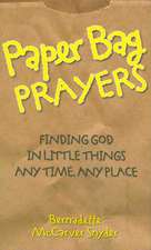 Paper Bag Prayers: Any Time, Any Place