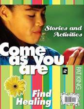 Come as You Are II: Stories and Activities / Cuentos y Actividades = II