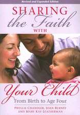 Sharing the Faith with Your Child: From Birth to Age Four