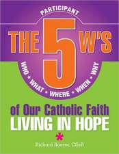 The 5 W's of Our Catholic Faith