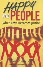 Happy the People: When Love Becomes Justice