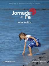 Jornada de Fe Para Niños, Catecumenado, Guía del Maestro