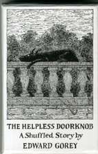 The Helpless Doorknob: A Shuffled Story