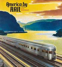 America by Rail 2018 Wall Calendar