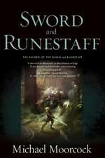 Sword and Runestaff: The Sword of the Dawn and the Runestaff