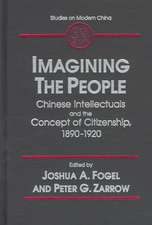 Imagining the People: Chinese Intellectuals and the Concept of Citizenship, 1890-1920