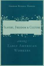 Slavery and Freedom Among Early American Workers