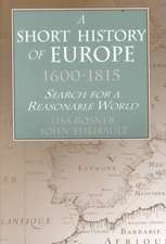 A Short History of Europe, 1600-1815: Search for a Reasonable World