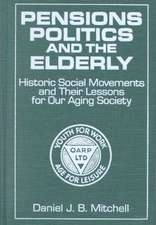 Pensions, Politics and the Elderly: Historic Social Movements and Their Lessons for Our Aging Society