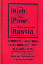 New Rich, New Poor, New Russia: Winners and Losers on the Russian Road to Capitalism