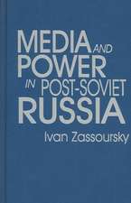 Media and Power in Post-Soviet Russia