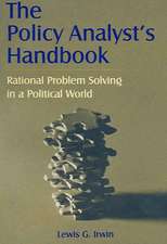 The Policy Analyst's Handbook: Rational Problem Solving in a Political World