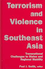 Terrorism and Violence in Southeast Asia: Transnational Challenges to States and Regional Stability