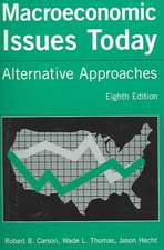 Macroeconomic Issues Today: Alternative Approaches