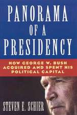 Panorama of a Presidency: How George W. Bush Acquired and Spent His Political Capital