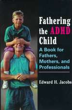 Fathering the ADHD Child